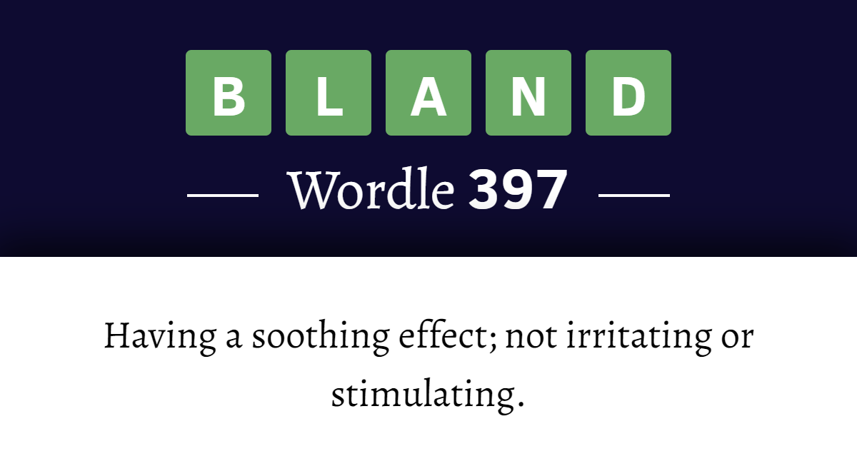 What does ‘BLAND’ mean in Wordle 397? (21st July 2022)