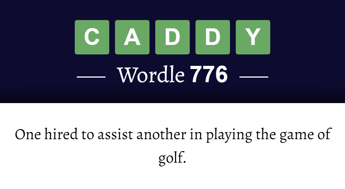 What does ‘CADDY’ mean in Wordle 776? (4th August 2023)