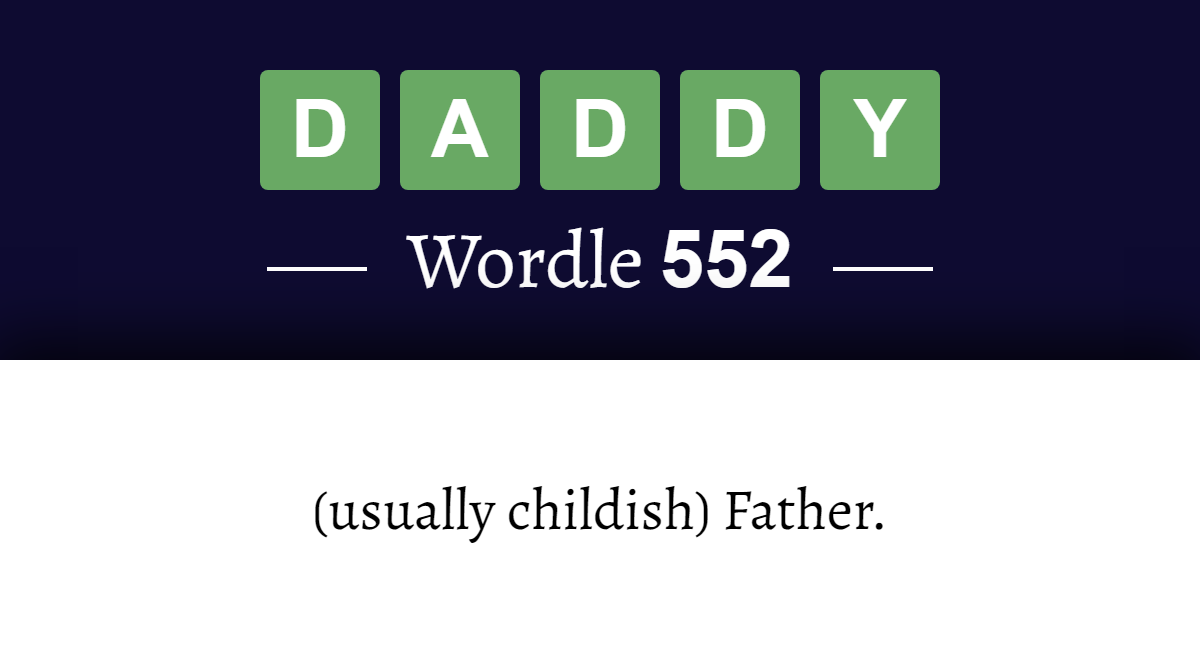What Does DADDY Mean In Wordle 552 23rd December 2022 what-does-daddy-mean-in-wordle-552-23rd-december-2022