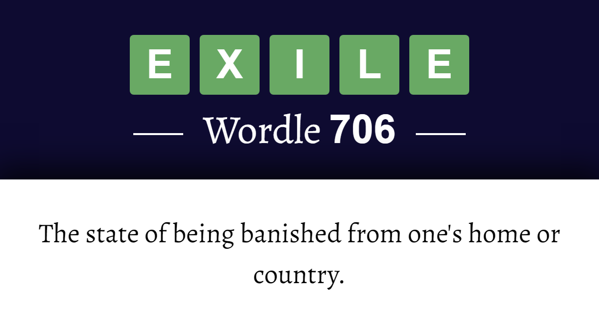 what-does-exile-mean-in-wordle-706-26th-may-2023