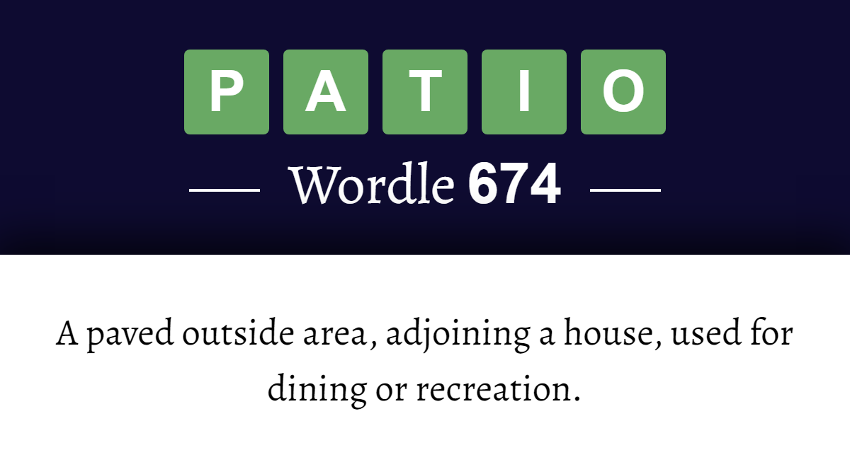 What does ‘PATIO’ mean in Wordle 674? (24th April 2023)